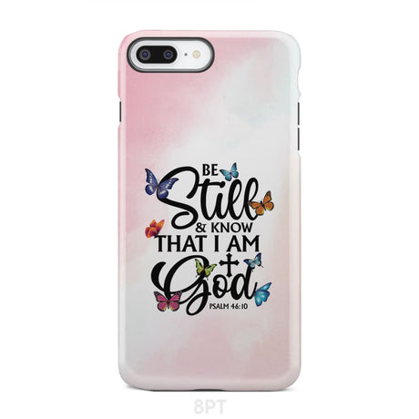 Butterflies Be still and know that I am God phone case iPhone 8 Plus / Tough