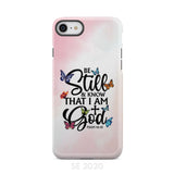 Butterflies Be still and know that I am God phone case iPhone SE 2020 / Tough