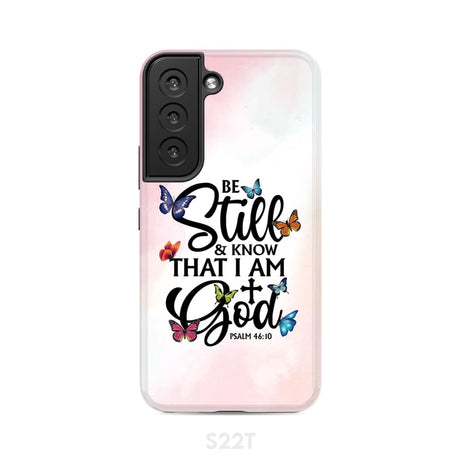 Butterflies Be still and know that I am God phone case Samsung Galaxy S22 / Tough