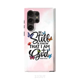 Butterflies Be still and know that I am God phone case Samsung Galaxy S23 Ultra / Tough