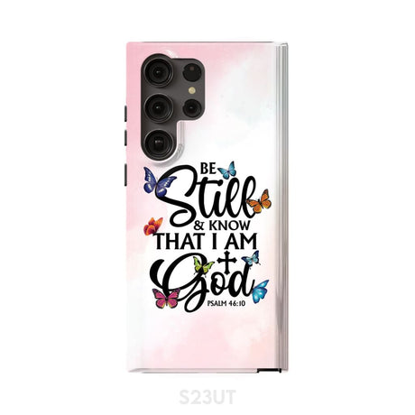 Butterflies Be still and know that I am God phone case Samsung Galaxy S23 Ultra / Tough