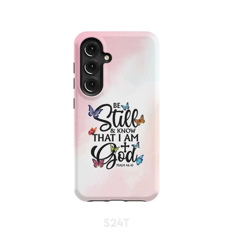 Butterflies Be still and know that I am God phone case Samsung Galaxy S24 / Tough