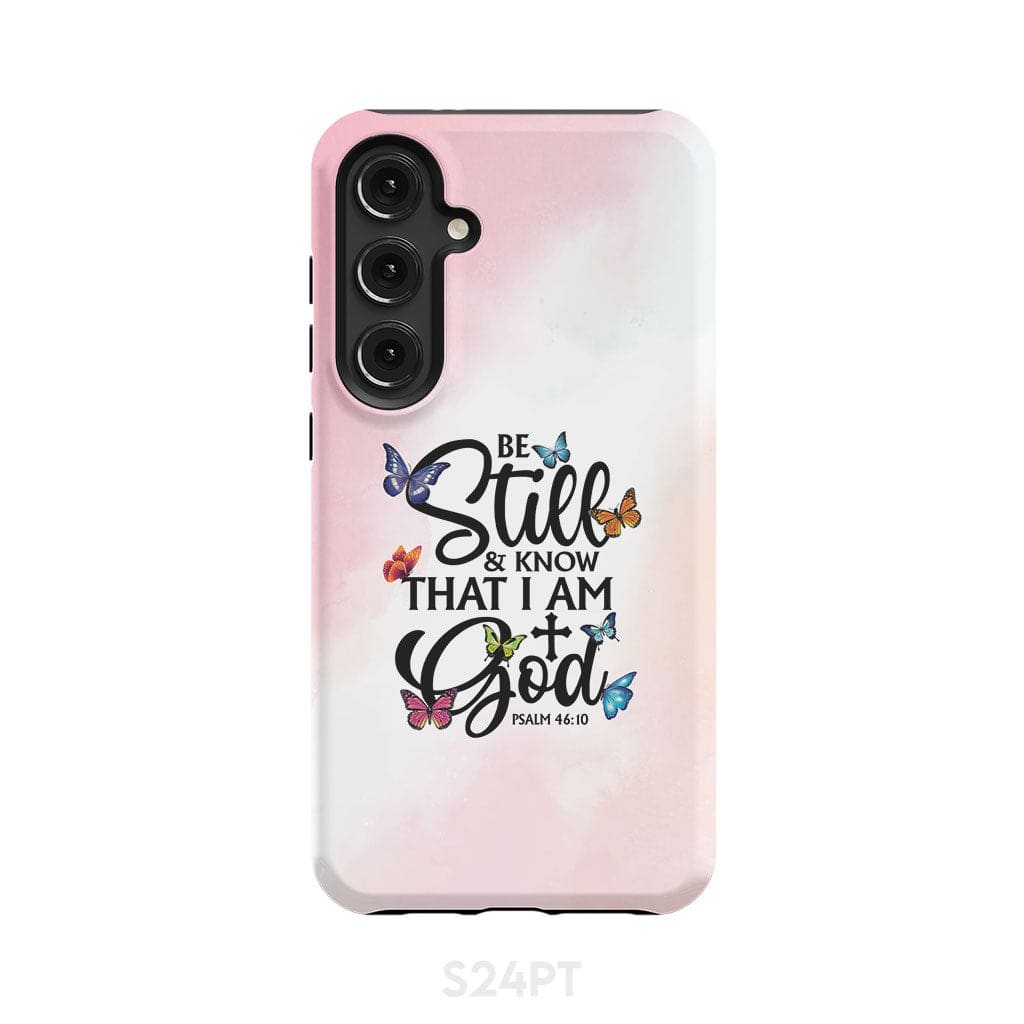 Butterflies Be still and know that I am God phone case Samsung Galaxy S24 Plus / Tough