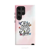 Butterflies Be still and know that I am God phone case Samsung Galaxy S24 Ultra / Tough