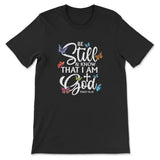 Butterflies Be still and know that I am God Women’s t-shirt Black / S