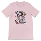 Butterflies Be still and know that I am God Women’s t-shirt Pink / S