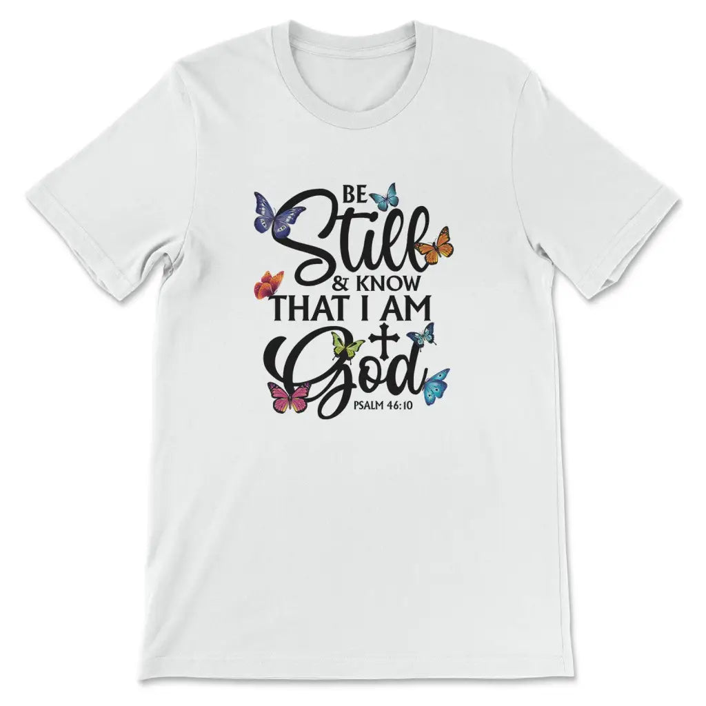 Butterflies Be still and know that I am God Women’s t-shirt White / S