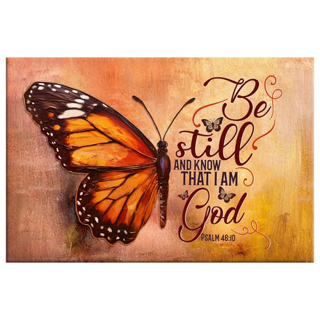 Christian wall art with Psalm 46:10 "Be Still and Know That I Am God" Bible verse, featuring monarch butterfly.