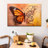 "Be Still and Know That I Am God" Psalm 46:10 wall art canvas print with monarch butterfly design.