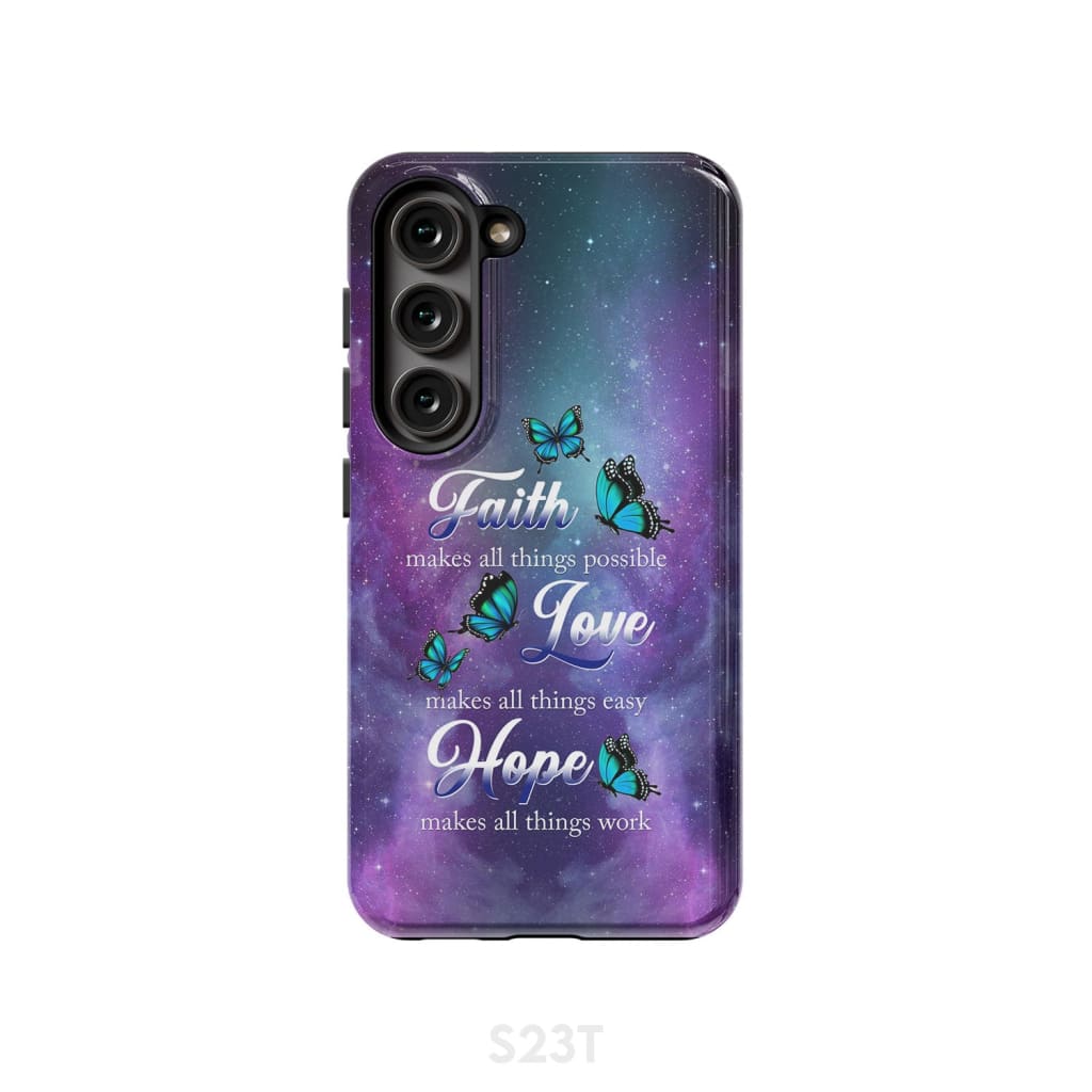 Butterfly faith makes all things possible Christian phone case Samsung Galaxy S23 (Not for FE) / Tough