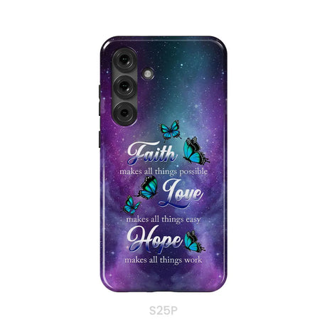 Butterfly Faith Makes All Things Possible Christian Phone Case Samsung Galaxy S25 Plus / Tough Case