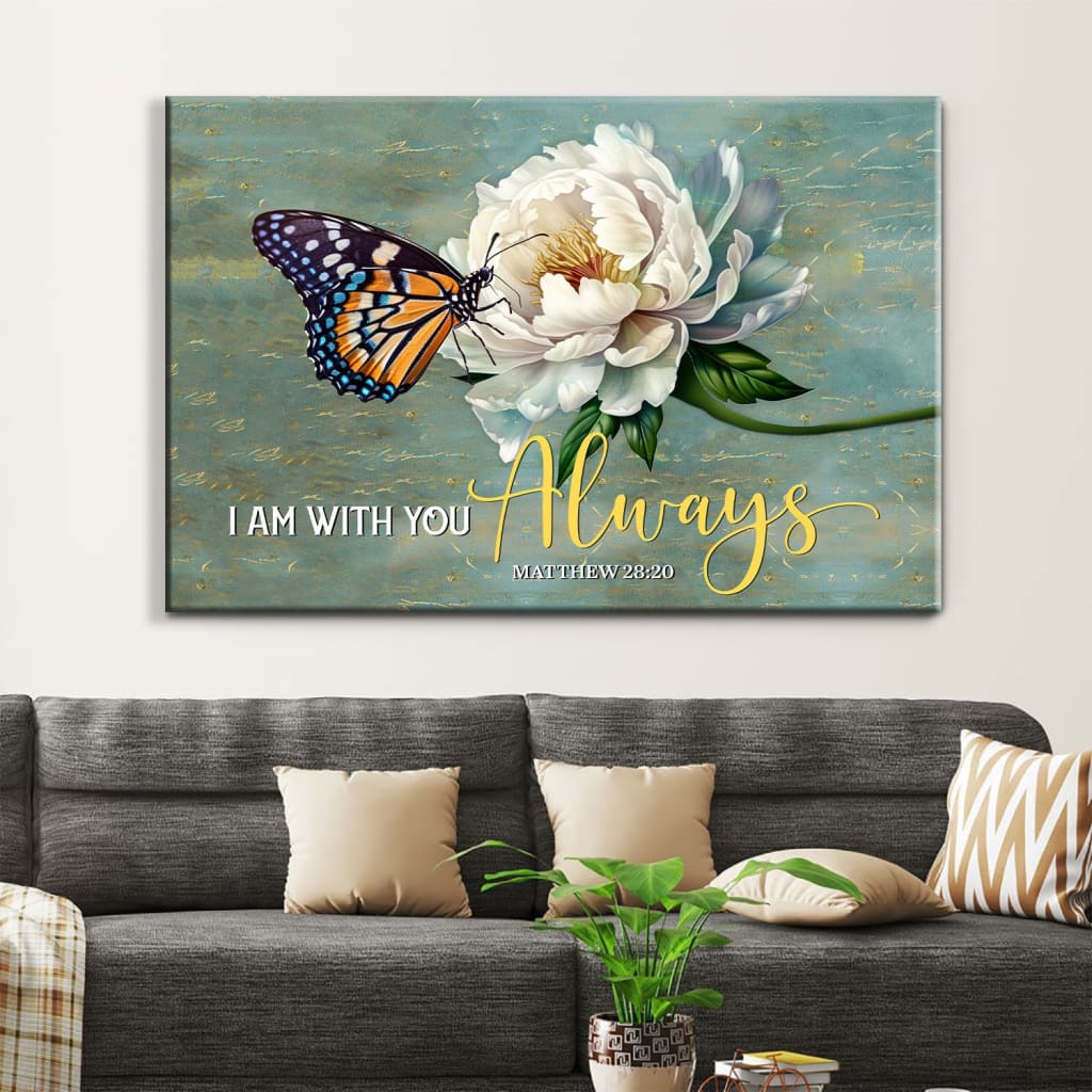 Inspirational Matthew 28:20 "I Am With You Always" wall art canvas with monarch butterfly and white peony design.