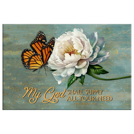 My God Shall Supply All Your Need Philippians 4:19 Monarch Butterfly Wall Art Canvas Print