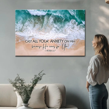Inspirational Christian wall art: "Cast all your anxiety on Him" 1 Peter 5:7, with peaceful ocean waves for calming decor.