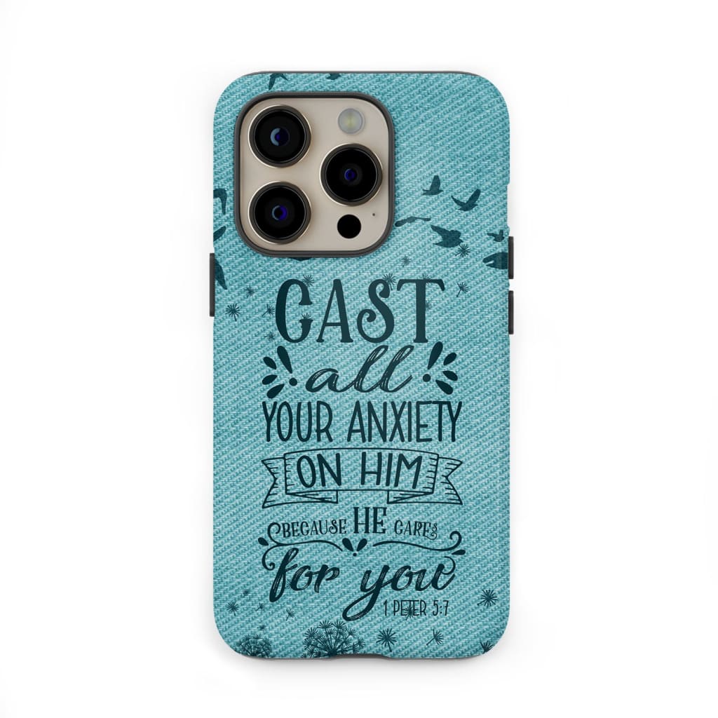 Cast all your anxiety on Him 1 Peter 5:7 phone case - Bible verse
