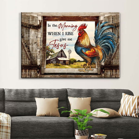 Farmhouse-style Christian wall art featuring "In the Morning When I Rise, Give Me Jesus" with a chicken and old barn, perfect faith-based decor.
