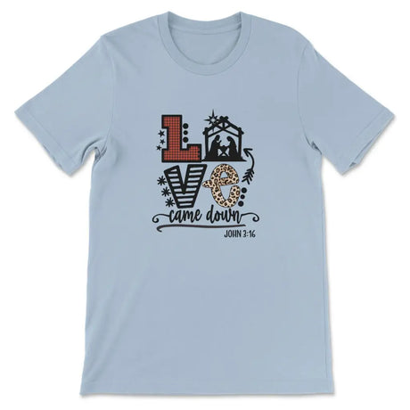 Christian Christmas gifts - Love came down John 3:16 Christmas t-shirt Light Blue / S