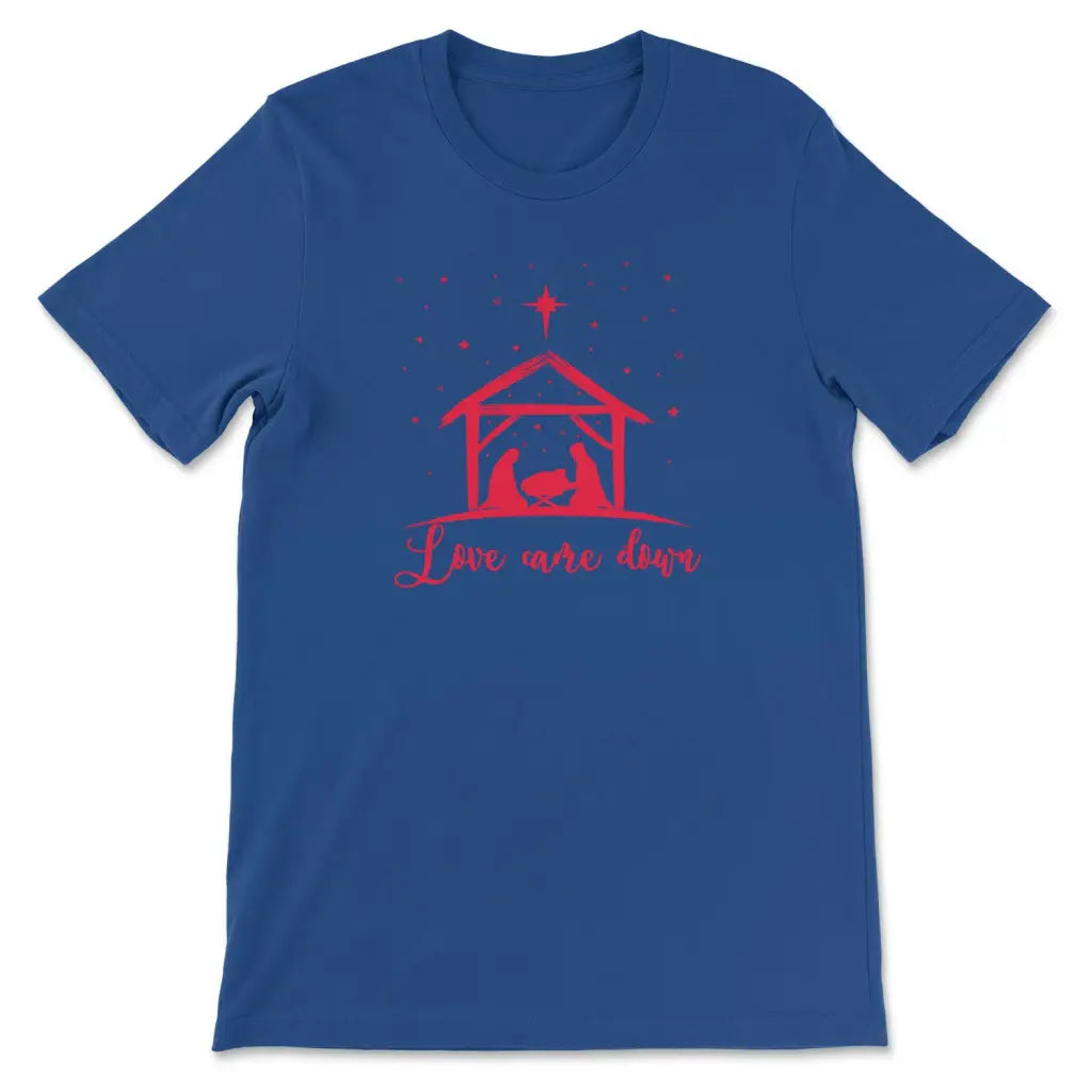 Christian Christmas Shirts: Love came down Jesus born t-shirt True Royal / S