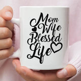 Christian Coffee Mug Mom Wife Blessed Life Blessed