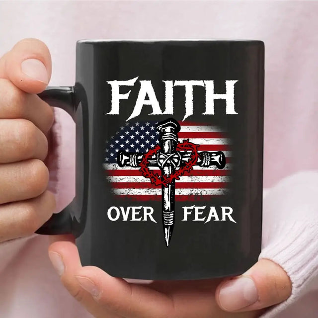 Christian Patriotic Faith Over Fear American Flag Coffee Mug
