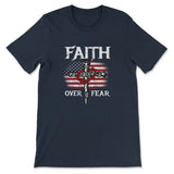 Christian Patriotic Faith over fear American flag Christian t-shirt Navy / S