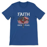 Christian Patriotic Faith over fear American flag Christian t-shirt True Royal / S
