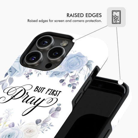 Christian phone case: But first pray case