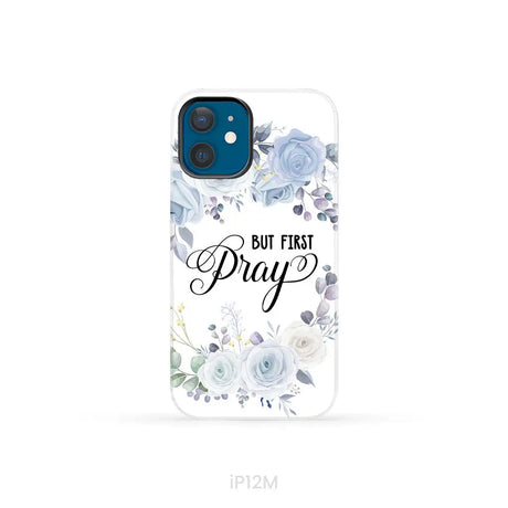 Christian phone case: But first pray phone case iPhone 12 Mini / Tough Case