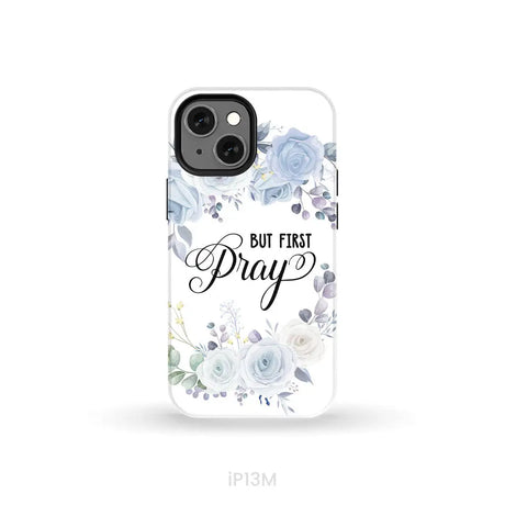 Christian phone case: But first pray phone case iPhone 13 Mini / Tough Case