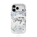 Christian phone case: But first pray phone case iPhone 17 Pro Max / Tough Case