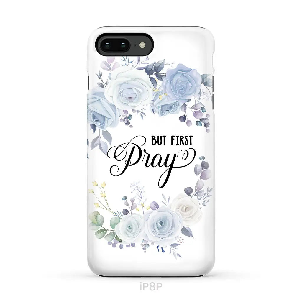 Christian phone case: But first pray phone case iPhone 8 Plus / Tough Case