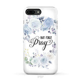 Christian phone case: But first pray phone case iPhone 8 Plus / Tough Case
