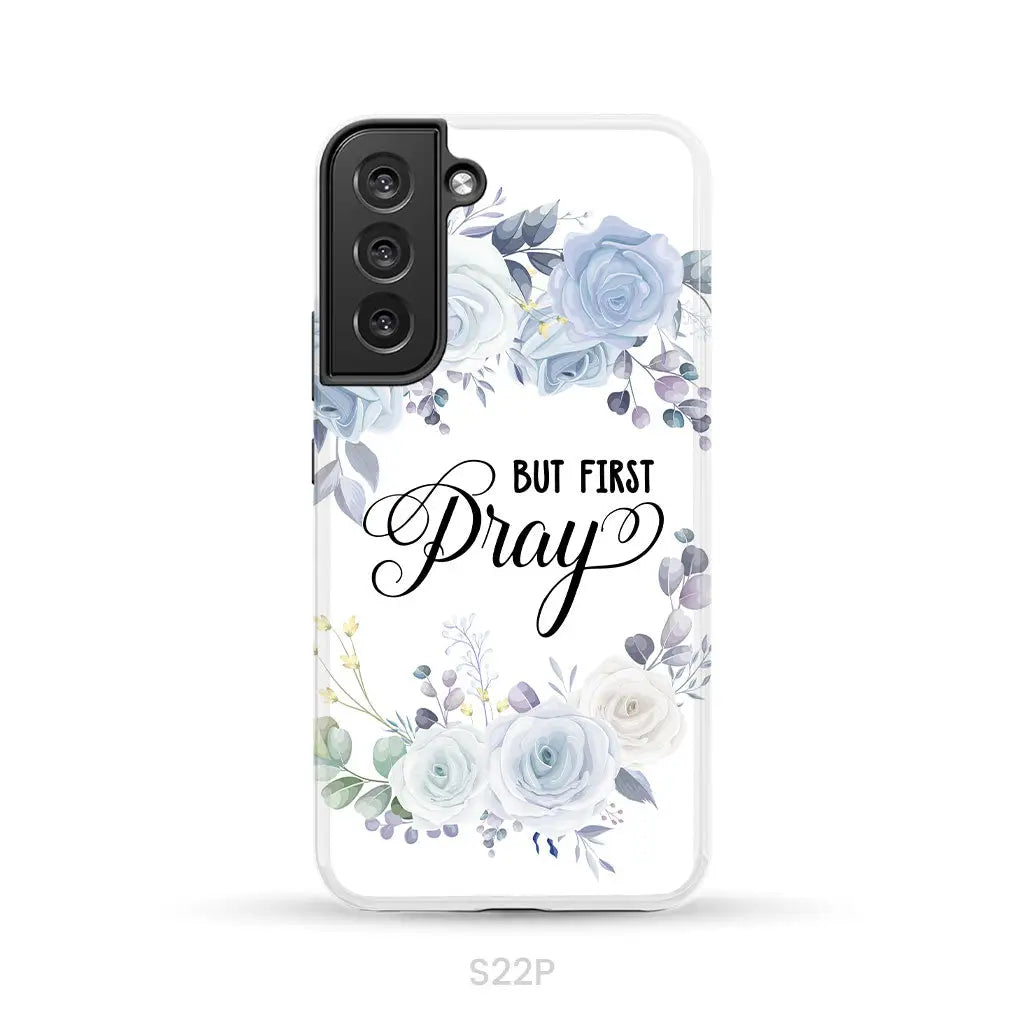 Christian phone case: But first pray phone case Samsung Galaxy S22 Plus / Tough Case