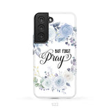 Christian phone case: But first pray phone case Samsung Galaxy S22 / Tough Case