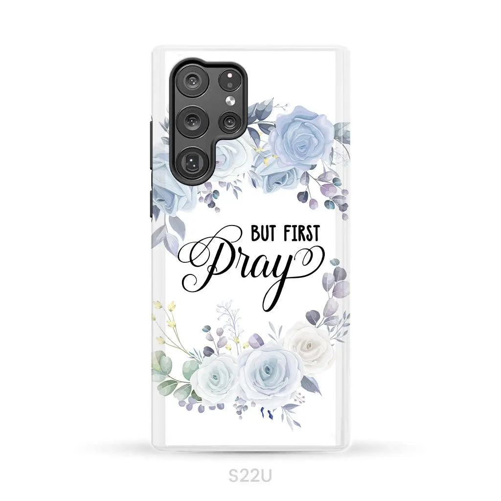 Christian phone case: But first pray phone case Samsung Galaxy S22 Ultra / Tough Case