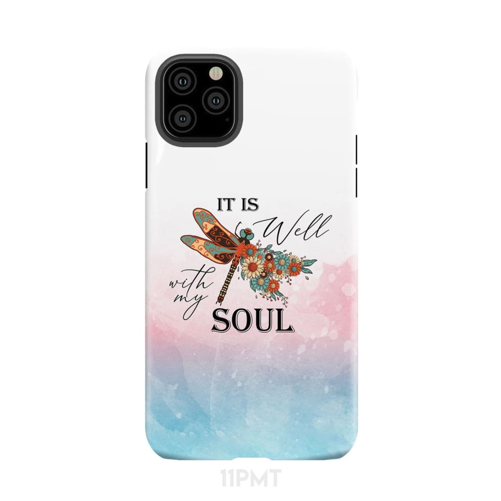 Christian phone case It is Well with My Soul Dragonfly flowers iPhone 11 Pro Max / Tough