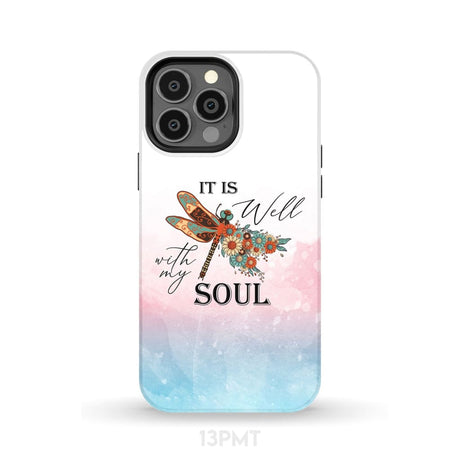 Christian phone case It is Well with My Soul Dragonfly flowers iPhone 13 Pro Max / Tough
