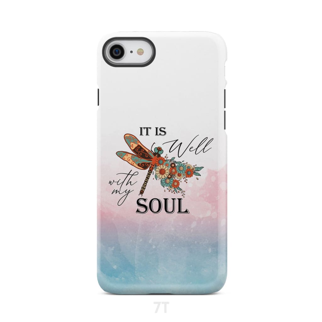 Christian phone case It is Well with My Soul Dragonfly flowers iPhone 7 / Tough