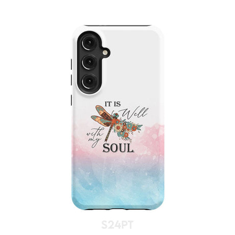 Christian phone case It is Well with My Soul Dragonfly flowers Samsung Galaxy S24 Plus / Tough