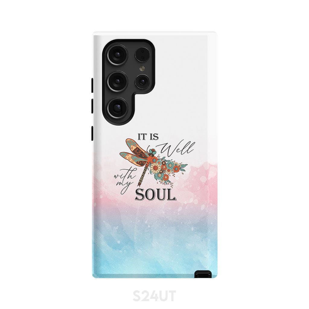 Christian phone case It is Well with My Soul Dragonfly flowers Samsung Galaxy S24 Ultra / Tough