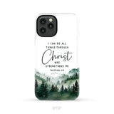Christian phone case Philippians 4:13 I can do all things through Christ iPhone 11 Pro / Tough Case
