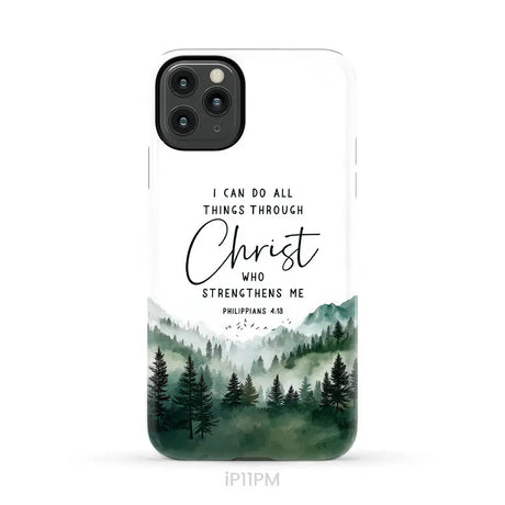 Christian phone case Philippians 4:13 I can do all things through Christ iPhone 11 Pro Max / Tough Case