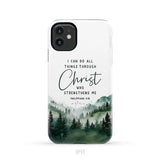 Christian phone case Philippians 4:13 I can do all things through Christ iPhone 11 / Tough Case