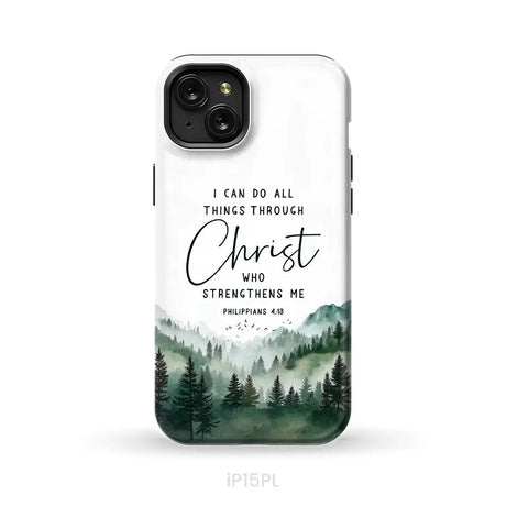 Christian phone case Philippians 4:13 I can do all things through Christ iPhone 15 Plus / Tough Case