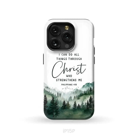 Christian phone case Philippians 4:13 I can do all things through Christ iPhone 15 Pro / Tough Case