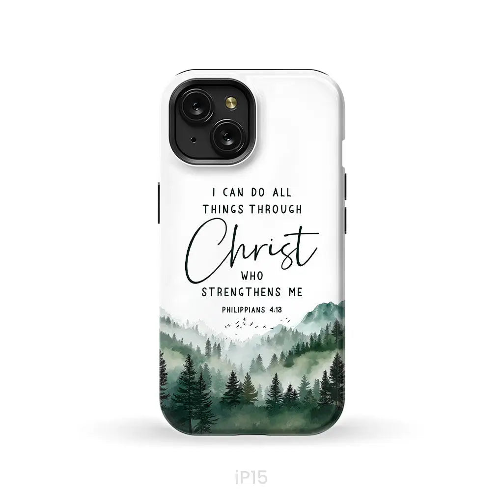 Christian phone case Philippians 4:13 I can do all things through Christ iPhone 15 / Tough Case