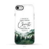 Christian phone case Philippians 4:13 I can do all things through Christ iPhone 7 / Tough Case
