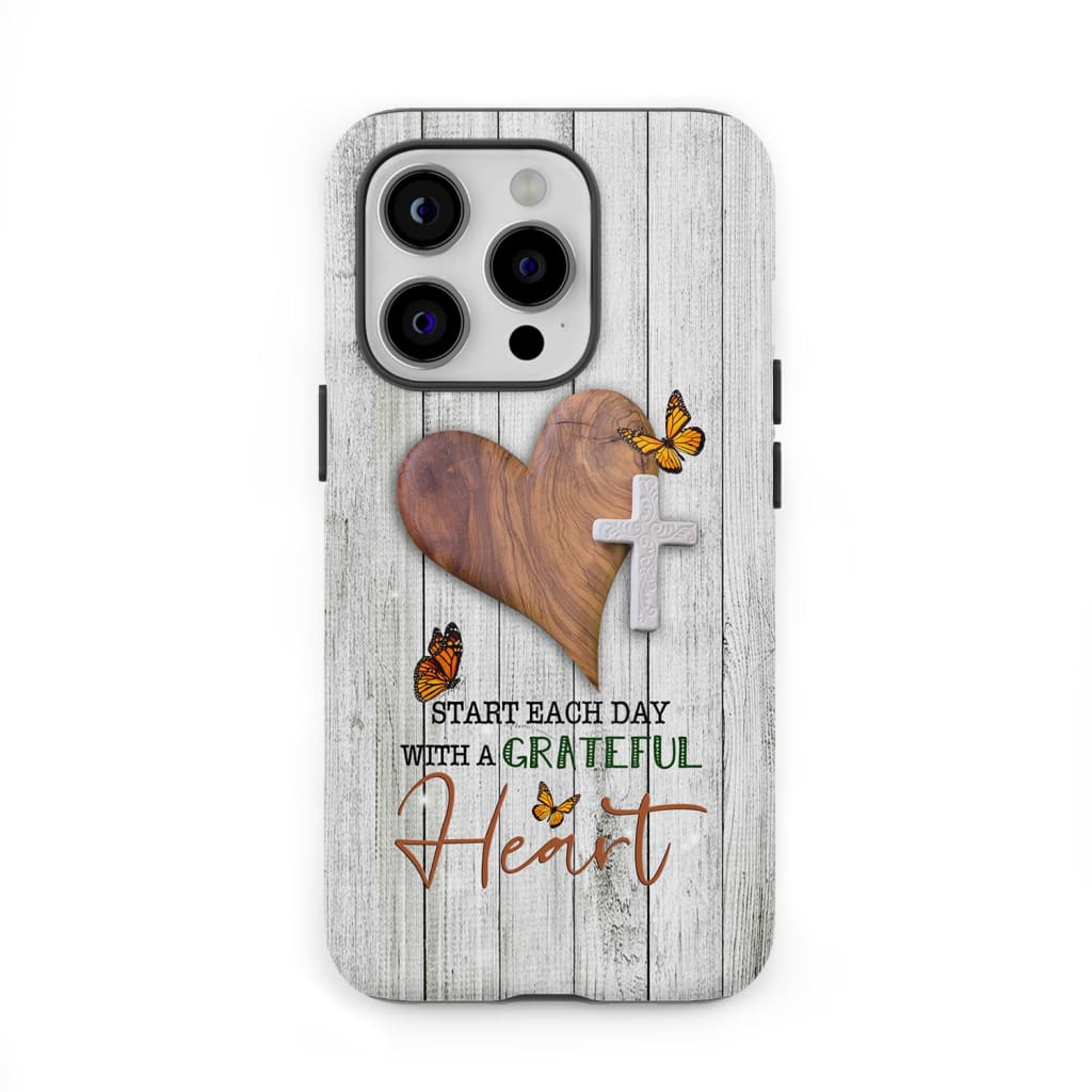 Christian phone case: Start each day with a grateful heart