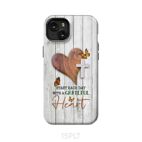 Christian phone case: Start each day with a grateful heart iPhone 15 Plus / Tough Case