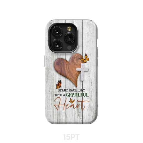 Christian phone case: Start each day with a grateful heart iPhone 15 Pro / Tough Case